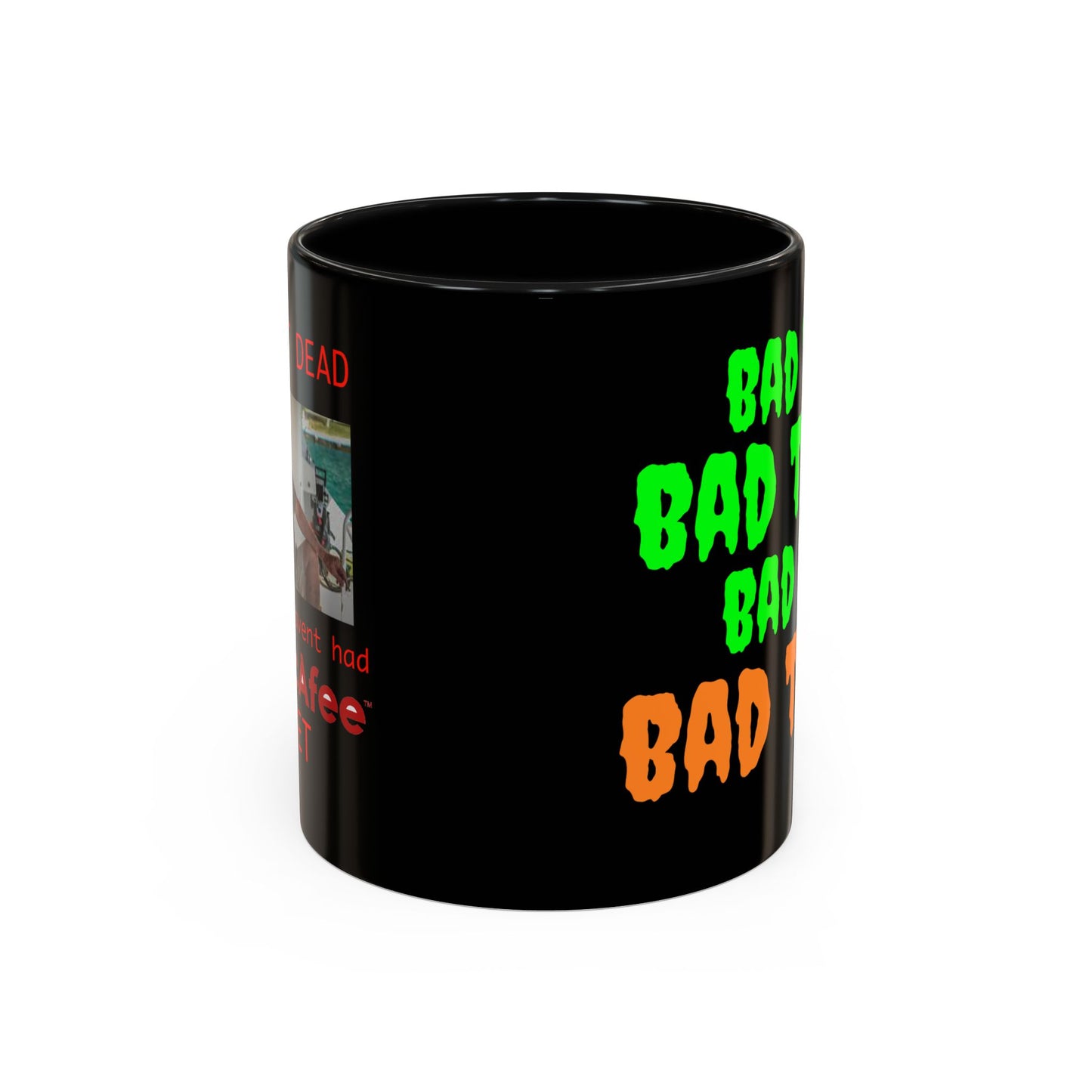 Bad Trip Coffee Mug — Funny McAfee Meme Accent Mug (11/15oz)